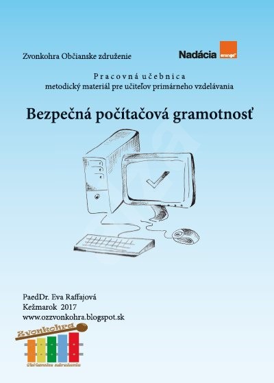 Bezpečná počítačová gramotnosť - <a href='Eva Raffajova-cat18854341.htm?p=1026-179883'>Eva Raffajová</a>